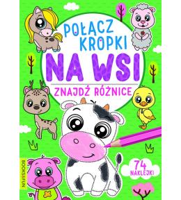 Połącz kropki, znajdź różnice. Na wsi Połącz kropki, znajdź różnice. Na wsi