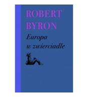 Europa w zwierciadle Robert Byron