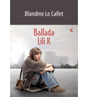 Ballada Lili K, Blandine Le Callet