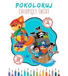 Pokoloruj Chłopięcy Świat + 50 naklejek Pokoloruj Chłopięcy Świat + 50 naklejek