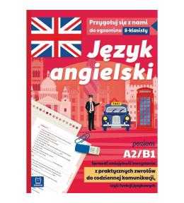 Język angielski. Egzamin ośmioklasisty poziom A2-B1