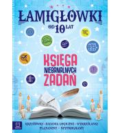 Łamigłówki. Księga niebanalnych zadań od 10 lat