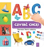 A, B, C - czytać chcę! Pierwsze literki malucha