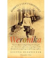 Kobiety z ulicy Grodzkiej. Weronika - Lucyna Olejniczak