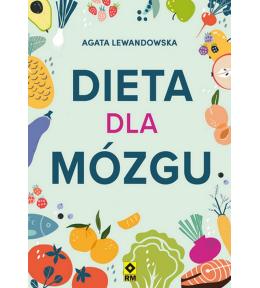 Dieta dla mózgu - Agata Lewandowska Dieta dla mózgu - Agata Lewandowska