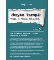 Ukryte terapie. Czego ci lekarz nie powie. Tom 3.1 - Jerzy Zięba ---uszkodzona okładka---