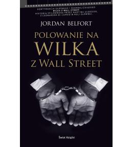 Polowanie na Wilka z Wall Street - Jordan Belfort ---uszkodzona okładka--- Polowanie na Wilka z Wall Street - Jordan Belfort ---uszkodzona okładka---