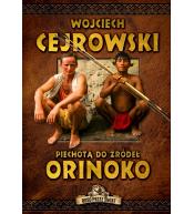 Piechotą do źródeł Orinoko - Wojciech Cejrowski ---uszkodzona okładka---