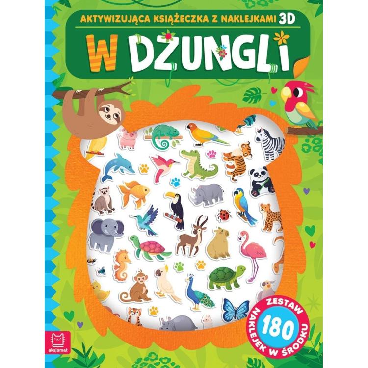 W dżungli. Aktywizująca książeczka z naklejkami 3D