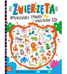 Zwierzęta. Aktywizujące zadania z naklejkami 3D