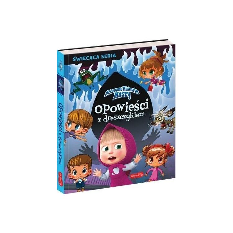Straszne historie Maszy. Opowieści z dreszczykiem