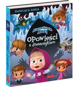 Straszne historie Maszy. Opowieści z dreszczykiem