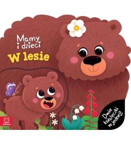 Mamy i dzieci w lesie. Dwie książeczki w jednej