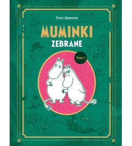 Muminki zebrane. Tom I