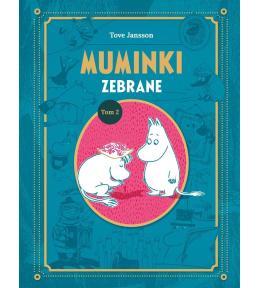 Muminki zebrane. Tom II