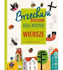 Brzechwa dzieciom. Dzieła wszystkie. Wiersze