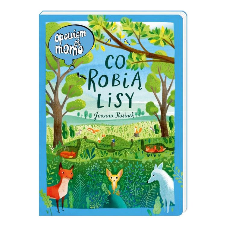 Opowiem ci, mamo, co robią lisy