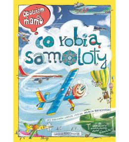 Opowiem ci, mamo, co robią samoloty
