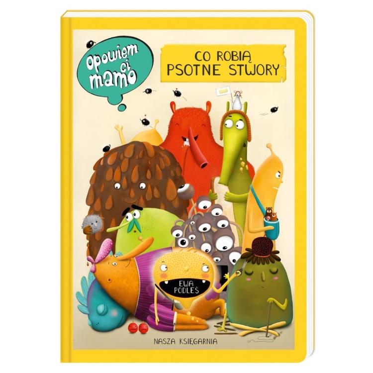 Opowiem ci, mamo, co robią psotne stwory