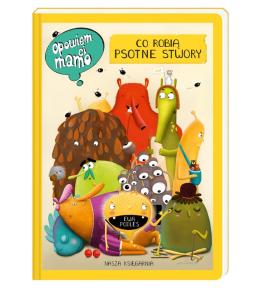 Opowiem ci, mamo, co robią psotne stwory