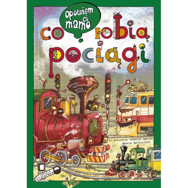 Opowiem ci, mamo, co robią pociągi