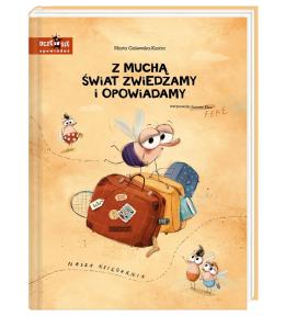Z muchą świat zwiedzamy i opowiadamy