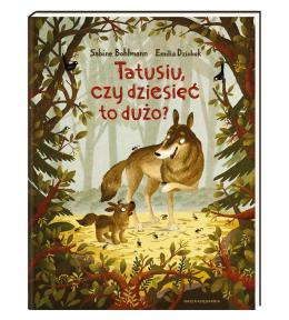 Tatusiu, czy dziesięć to dużo?