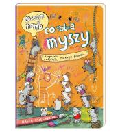 Opowiem ci, mamo, co robią myszy