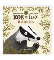 Rok w lesie. Borsuk