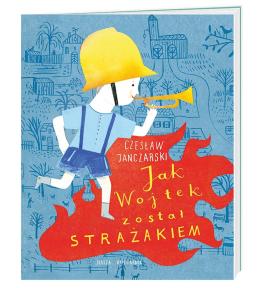 Jak Wojtek został strażakiem
