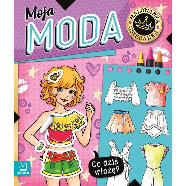 Co dziś włożę? Malowanka ubieranka. Moja moda