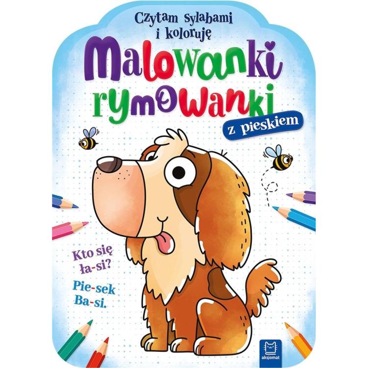 Malowanki rymowanki z pieskiem. Czytam sylabami..