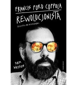 Francis Ford Coppola. Rewolucjonista