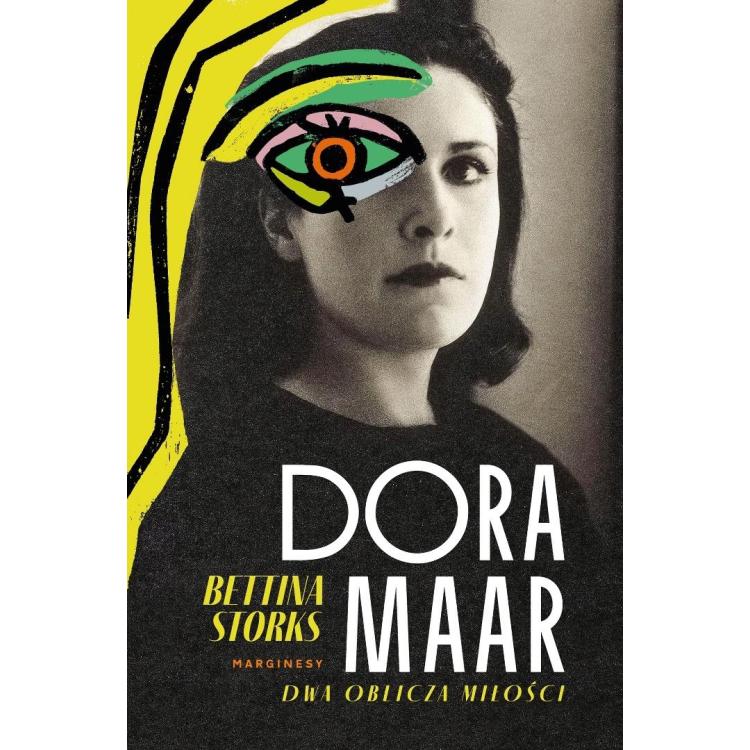 Dora Maar. Dwa oblicza miłości