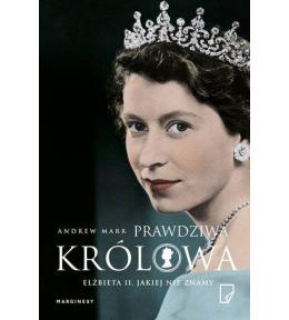 Prawdziwa królowa. Elżbieta II jakiej nie znamy