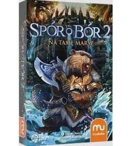 Spór o bór 2 - Na tamę marsz MUDUKO