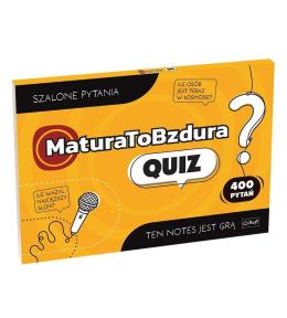 Matura to bzdura. Quiz