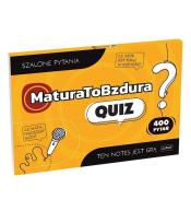 Matura to bzdura. Quiz