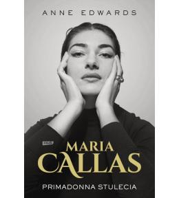Maria Callas. Primadonna stulecia