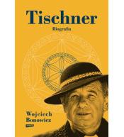 Tischner. Biografia w.2022