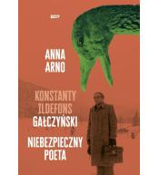 Niebezpieczny poeta. Konstanty Ildefons Gałczyński