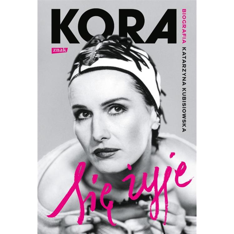 Się żyje. Kora. Biografia