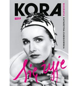 Się żyje. Kora. Biografia