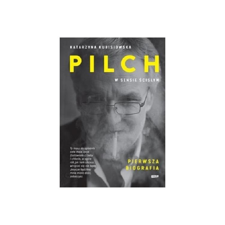 Pilch w sensie ścisłym. Pierwsza biografia