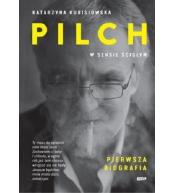 Pilch w sensie ścisłym. Pierwsza biografia