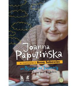 Od Asiuni do Joanny. Życie pod Bajdułem