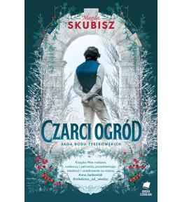 Saga rodu Tyszkowskich Czarci ogród