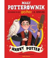 Mały potterownik. Harry Potter. Przewodnik...