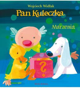 Pan Kuleczka. Marzenia
