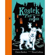 Kostek. Pies nie z tego świata